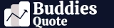 BuddiesQuote