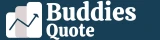 BuddiesQuote